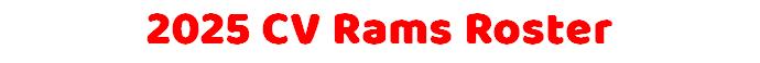 2025 CV Rams Roster